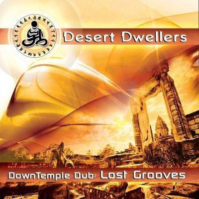 Desert Dwellers. DownTemple Dub Lost Grooves 