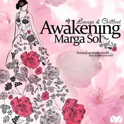 Marga Sol. Awakening. Chillout Deluxe & Finest Lounge