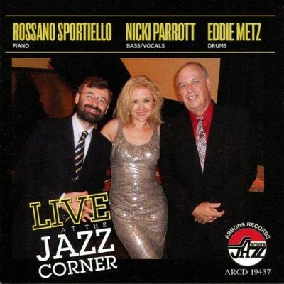 Rossano Sportiello, Nicki Parrott, Eddie Metz. Live At The Jazz Corner (2012)