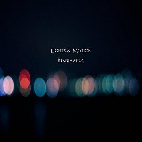 Lights and Motion. Reanimation (2013)