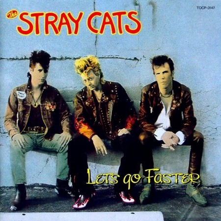 Stray Cats - Let's Go Faster! (1991)