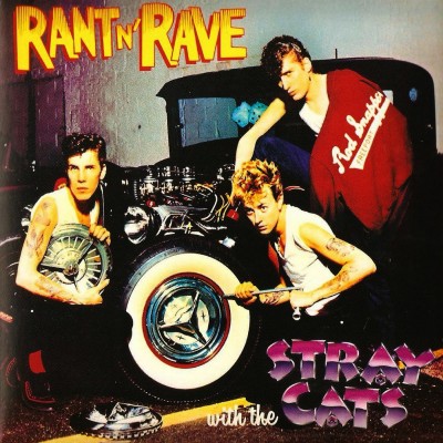 Stray Cats - Rant N' Rave With the Stray Cats (1983)