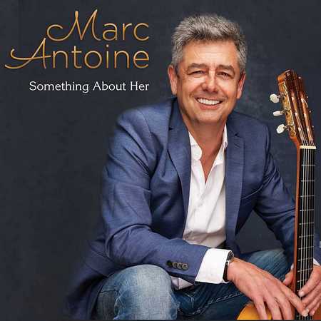 Marc Antoine - Something About Her (2021)