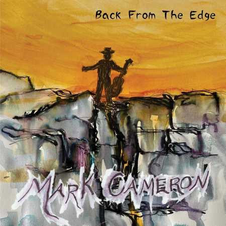 Mark Cameron - Back From The Edge (2021)