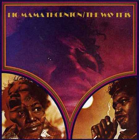 Big Mama Thornton - The Way It Is (1969)