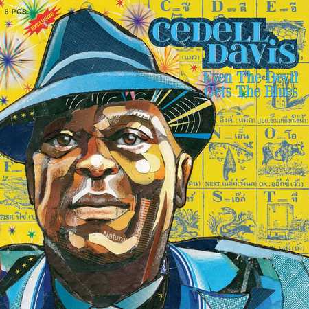 CeDell Davis - Even The Devil Gets The Blues (2016)