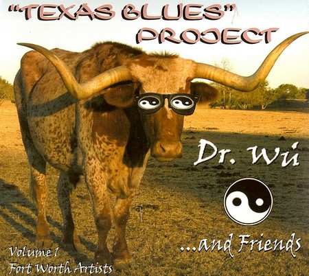 Dr. Wu' And Friends - Texas Blues Project Vol.1 (2007)