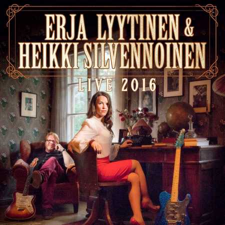 Erja Lyytinen & Heikki Silvennoinen - Live 2016 (2016)