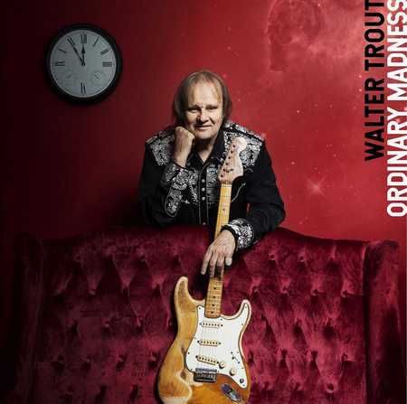 Walter Trout - Ordinary Madness (2020)