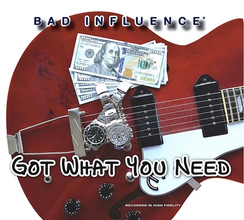 Bad Influence - Got What You Need (2019)