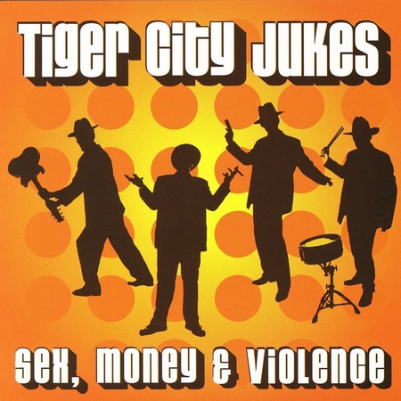 Tiger City Jukes - Sex, Money & Violence (2001)