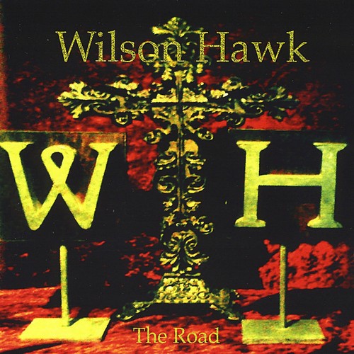 Wilson Hawk - The Road (2009)