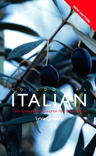 Sylvia Lymbery. Colloquial Italian. The Complete Course for Beginners