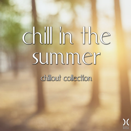 Chill in the Summer Chillout Collection