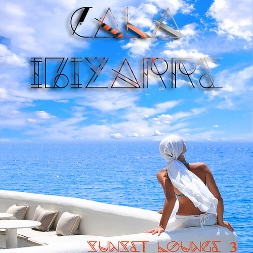 Cala Ibizarre Sunset Lounge Vol.3