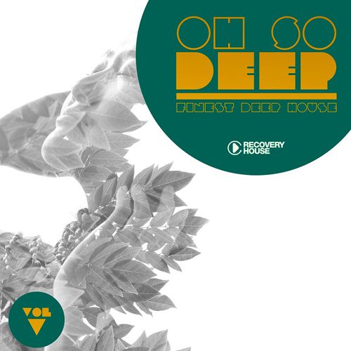 Oh so Deep: Finest Deep House Vol.5