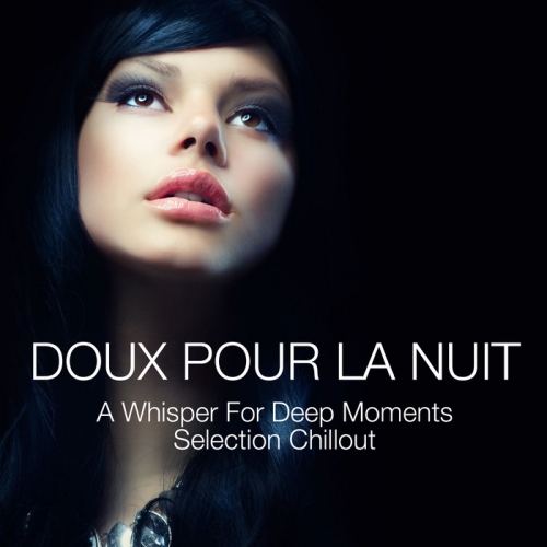 Doux pour la nuit.  A Whisper for Deep Moments