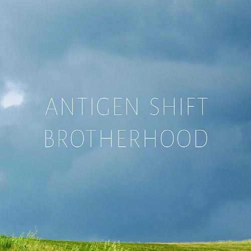 Antigen Shift - Brotherhood (2014)