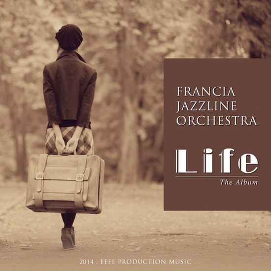 Francia Jazzline Orchestra. Life (2014)