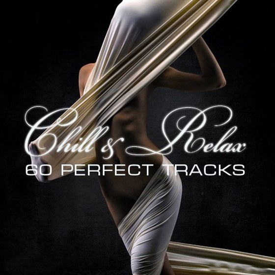 скачать Chill & Relax. 60 Perfect Tracks (2012)