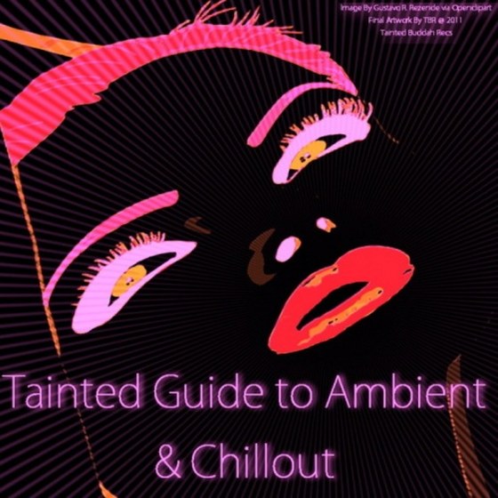 скачать Tainted Guide To Ambient & Chillout (2011)