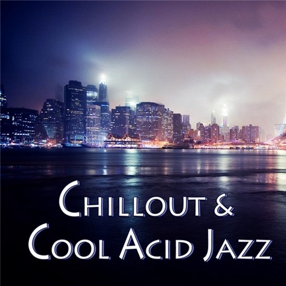 скачать Chillout & Cool Acid Jazz (2012)