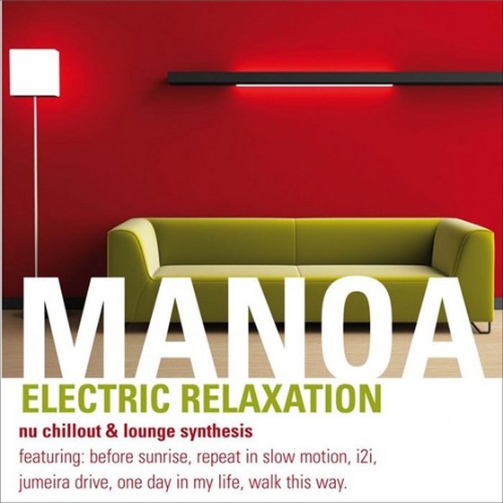 скачать Manoa. Electric Relaxation: Nu Chillout & Lounge Synthesis (2012)