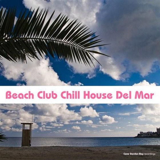 скачать Beach Club Chill House Del Mar (2012)