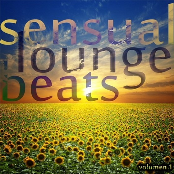 скачать Sensual Lounge Beats Vol. 1: Uptempo Loungers of Joy and Happiness (2012)