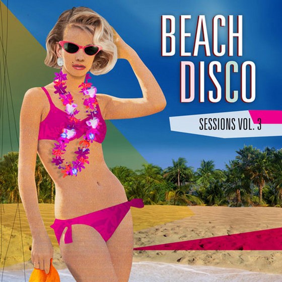 скачать Beach Disco Sessions, Volume 3 (2012)