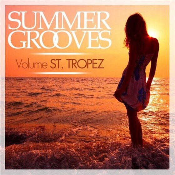 скачать Summer Grooves: Volume St. Tropez (2012)