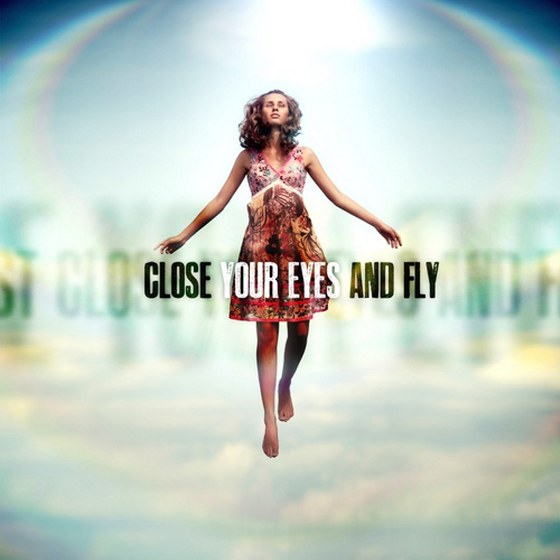 скачать Close Your Eyes & Fly (2012)