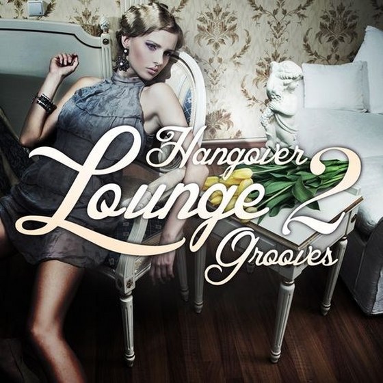 скачать Hangover Lounge Grooves Vol.2: Very Best Of Relaxing Chill Out Pearls (2012)