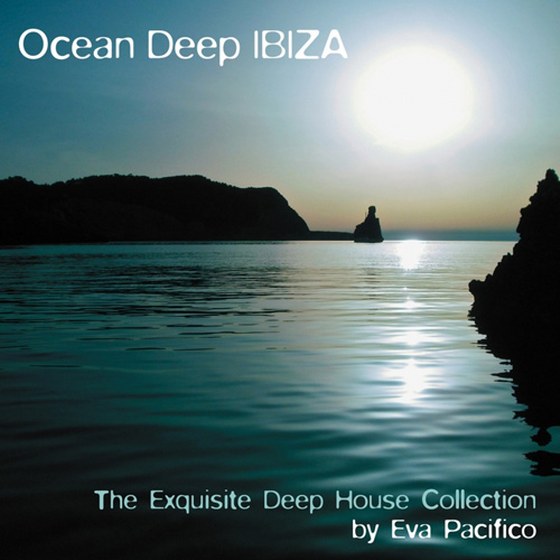 скачать Ocean Deep Ibiza: The Exquisite Deep House Collection By Eva Pacifico (2012)
