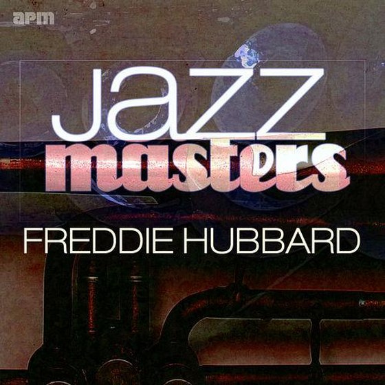 СКАЧАТЬ Freddie Hubbard. Jazz Masters (2012)