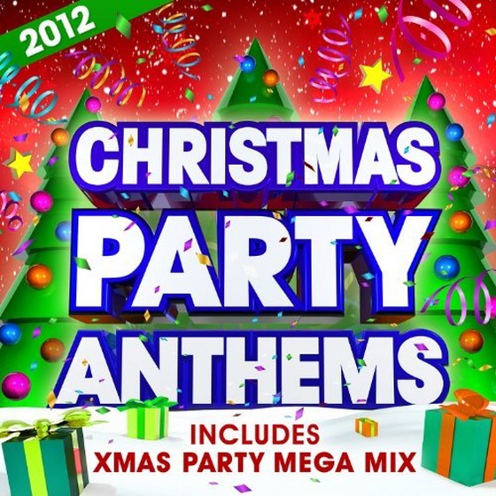 скачать Christmas Party Anthems: Includes Xmas Party Mega Mix (2012)