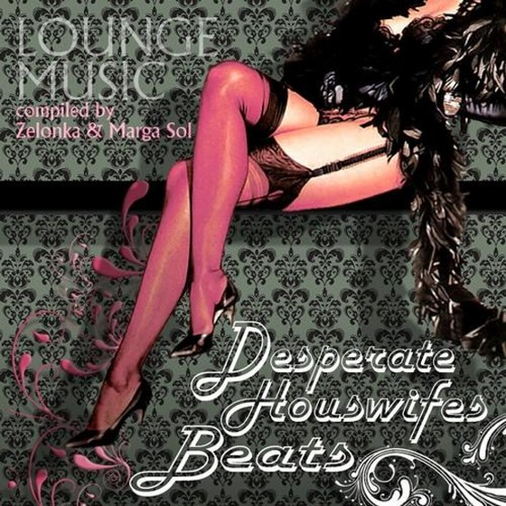 скачать Desperate Housewifes Beats: Pop Lounge Music compiled by Marga Sol & Zelonka (2012)