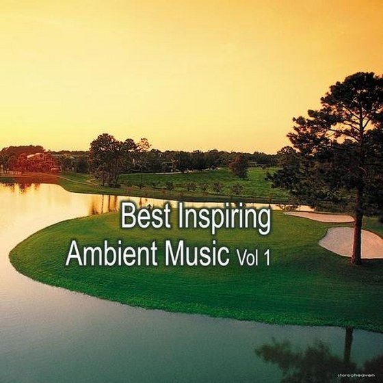 скачать Best Inspiring Ambient Music Vol.1 (2013)