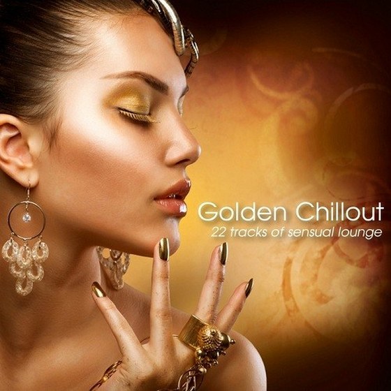 скачать Golden Chillout: 22 Tracks of Sensual Lounge (2013)