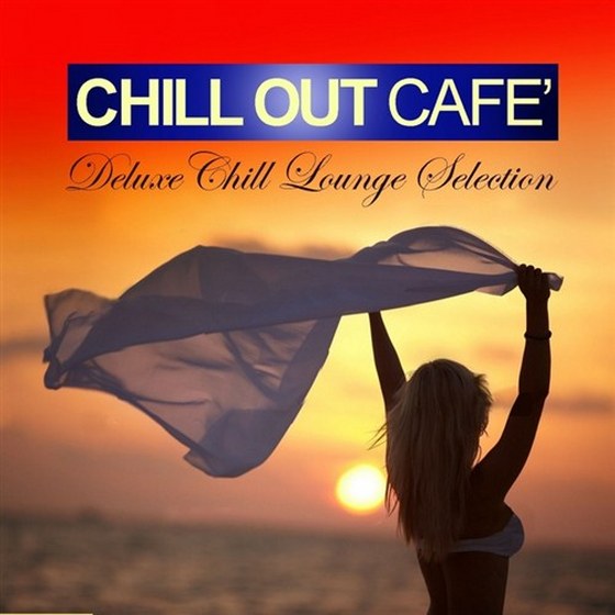 скачать Chill Out Cafe: Deluxe Chill Lounge Selection (2013)