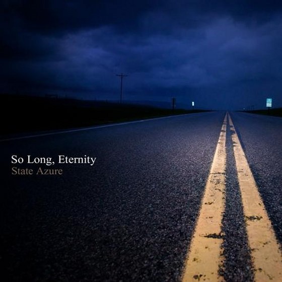 State Azure. So Long, Eternity (2013)