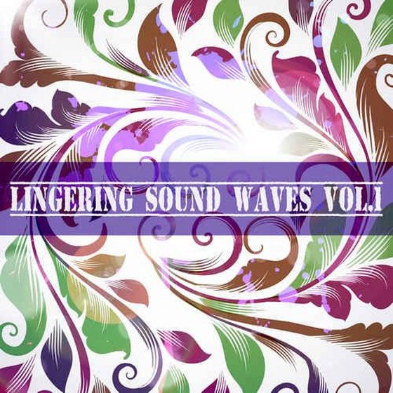 Lingering Sound Waves Vol. 1 (2012)