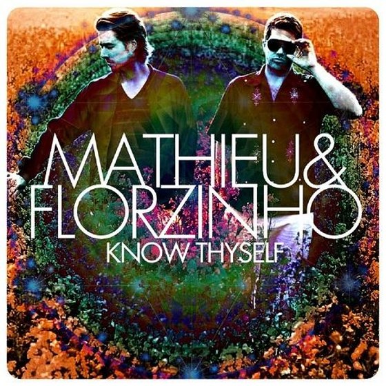 Mathieu and Florzinho - Know Thyself (2013)