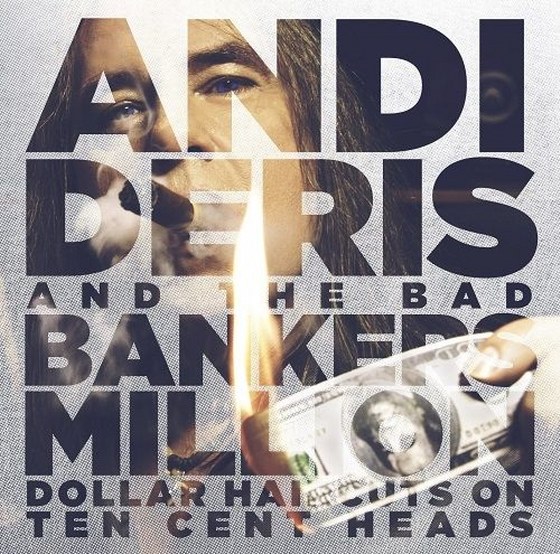 Andi Deris & Bad Bankers. Million Dollar Haircuts On Ten Cent Heads: Japanese Edition (2013)