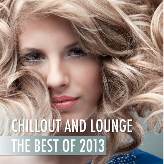 Chillout and Lounge - The Best of (2013)