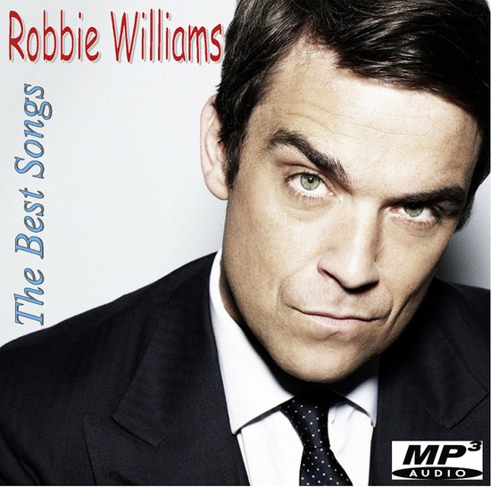 Robbie Williams. The Best Songs