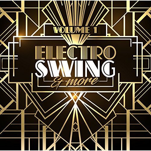 Electro Swing & More Vol.1