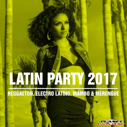 Latin Party: Reggaeton, Electro Latino, Mambo & Merengue