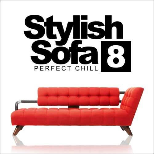 Stylish Sofa Vol.8: Perfect Chill