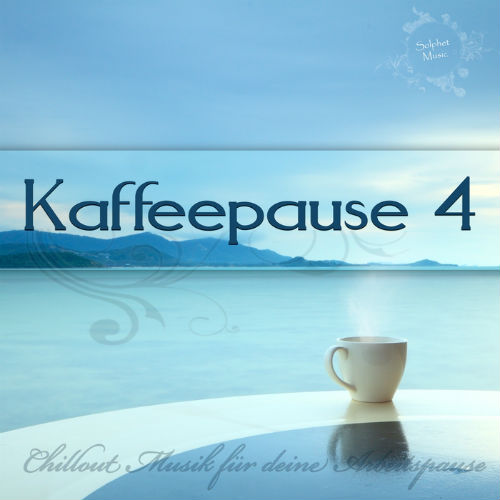 Kaffeepause 4: Chillout Musik Farr Deine Arbeitspause